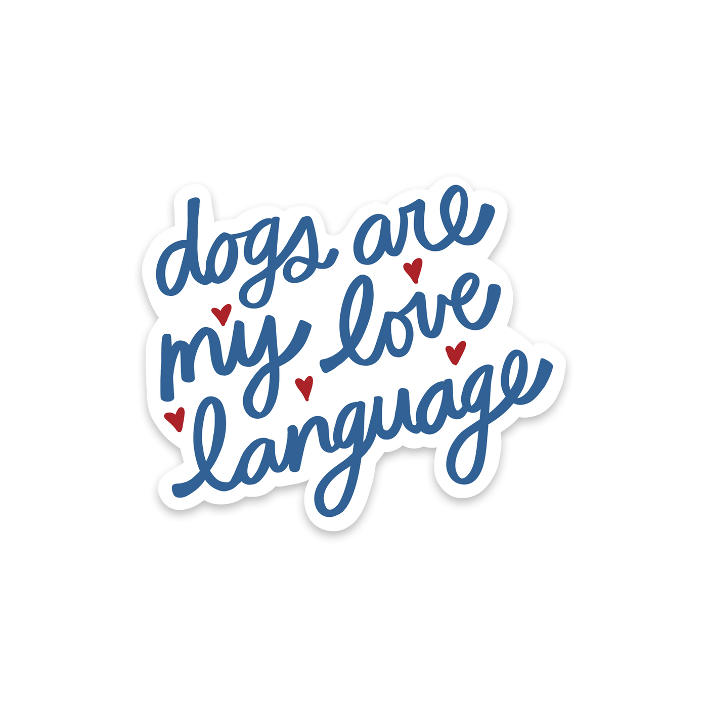 Dogs are my Love Language Sticker